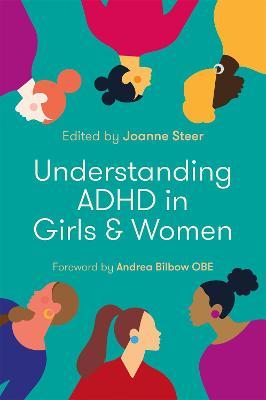 Understanding ADHD in Girls and Women - Joanne Steer