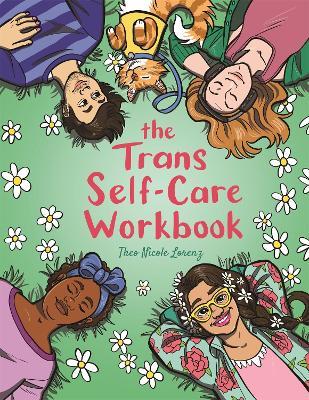 The Trans Self-Care Workbook: A Coloring Book and Journal for Trans and Non-Binary People - Theo Lorenz