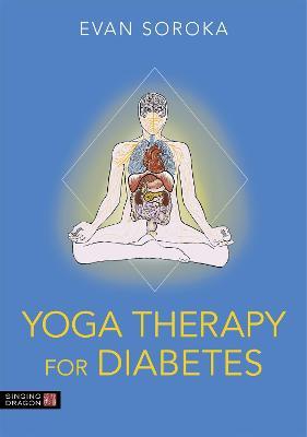 Yoga Therapy for Diabetes - Evan Soroka