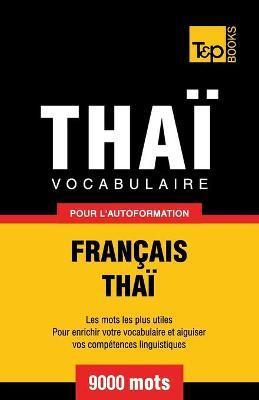 Vocabulaire Fran�ais-Tha� pour l'autoformation - 9000 mots - Andrey Taranov