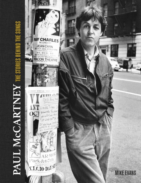 Paul McCartney: The Stories Behind the Classic Songs - Mike Evans