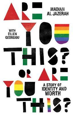 Are You This? or Are You This?: A Story of Identity and Worth - Madian Al Jazerah