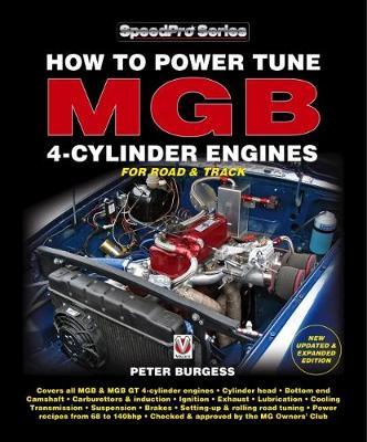 How to Power Tune MGB 4-Cylinder Engines: New Updated & Expanded Edition - Peter Burgess