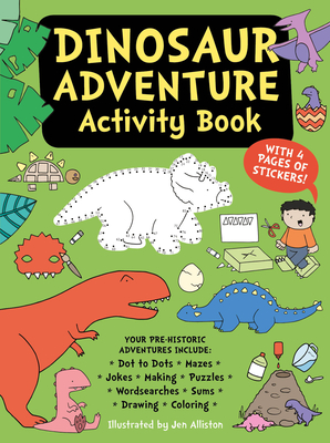 Dinosaur Adventure Activity Book - Jen Alliston