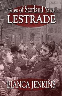 Coperta cărții 'Tales of Scotland Yard: Lestrade - Bianca Jenkins'