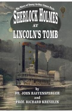 Coperta cărții 'Sherlock Holmes at Lincoln's Tomb - John Raffensperger'