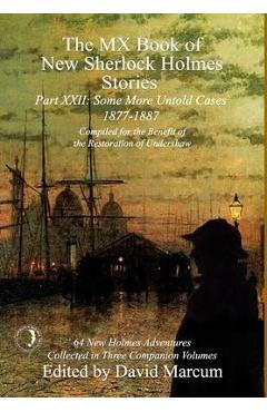 Coperta cărții 'The MX Book of New Sherlock Holmes Stories Some More Untold Cases Part XXII: 1877-1887 - David Marcum'