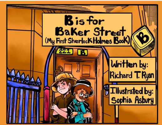 B is for Baker Street - My First Sherlock Holmes Book - Richard Ryan