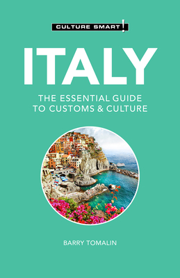 Italy - Culture Smart!, 107: The Essential Guide to Customs & Culture - Culture Smart!