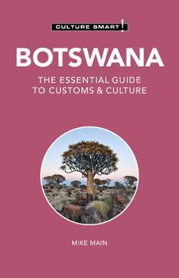 Botswana - Culture Smart!, 123: The Essential Guide to Customs & Culture - Culture Smart!
