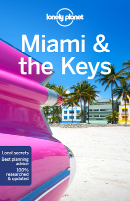 Lonely Planet Miami & the Keys 9 - Anthony Ham
