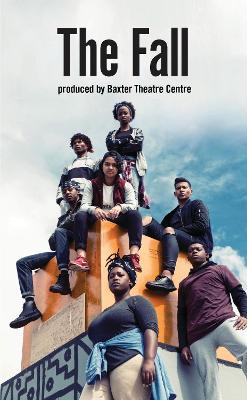 The Fall - Baxter Theatre Company
