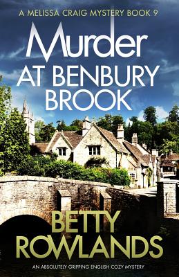 Murder at Benbury Brook: An absolutely gripping English cozy mystery - Betty Rowlands