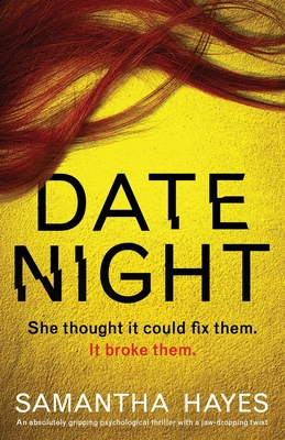 Date Night: An absolutely gripping psychological thriller with a jaw-dropping twist - Samantha Hayes
