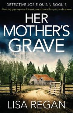 Poza produsului Her Mother's Grave: Absolutely gripping crime fiction with unputdownable mystery and suspense - Lisa Regan