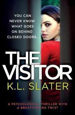 Coperta cărții 'The Visitor: A psychological thriller with a breathtaking twist - K. L. Slater'