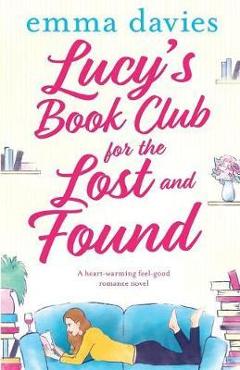 Coperta cărții 'Lucy's Little Village Book Club: A heartwarming feel good romance novel - Emma Davies'