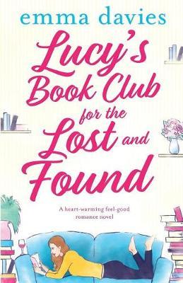 Lucy's Little Village Book Club: A heartwarming feel good romance novel - Emma Davies