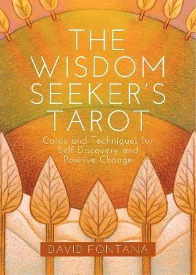 The Wisdom Seeker's Tarot: Cards and Techniques for Self-Discovery and Positive Change - David Fontana