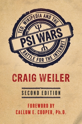 Psi Wars: TED, Wikipedia and the Battle for the Internet - Craig Weiler