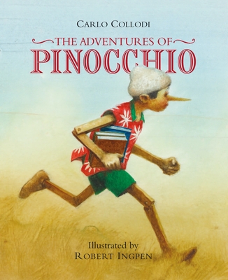 The Adventures of Pinocchio: A Robert Ingpen Illustrated Classic - Carlo Collodi