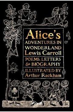 Poza produsului Alice's Adventures in Wonderland: Unabridged, with Poems, Letters & Biography - Lewis Carroll