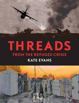 Threads: From the Refugee Crisis - Kate Evans