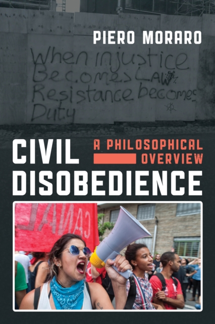 Civil Disobedience: A Philosophical Overview - Piero Moraro