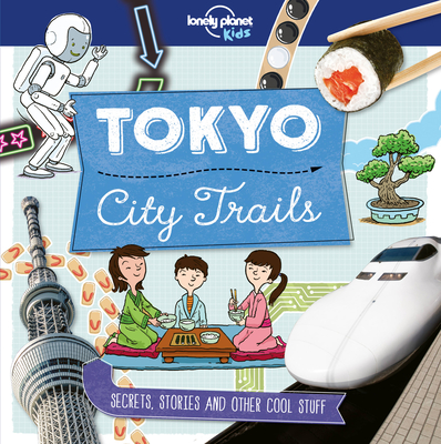 City Trails - Tokyo 1 - Lonely Planet Kids