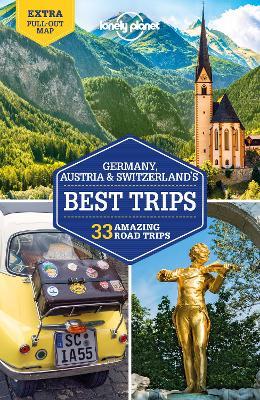 Lonely Planet Germany, Austria & Switzerland's Best Trips 2 - Marc Di Duca