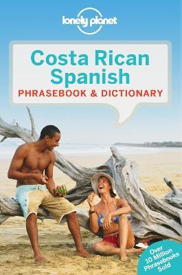 Lonely Planet Costa Rican Spanish Phrasebook & Dictionary - Lonely Planet