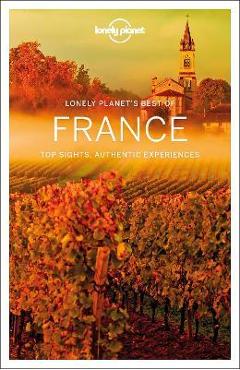 Coperta cărții 'Lonely Planet Best of France - Lonely Planet'