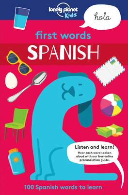 First Words - Spanish 1 - Lonely Planet Kids