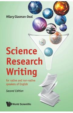 Science Research Writing: For Native and Non-Native Speakers of English (Second Edition) - Hilary Glasman-deal