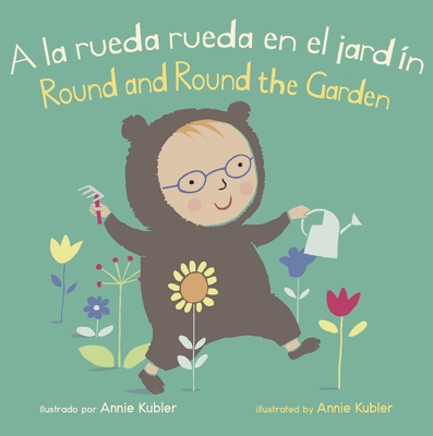 a la Rueda Rueda En El Jardin/Round and Round the Garden - Annie Kubler