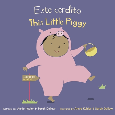 Este Cerdito/This Little Piggy - Annie Kubler