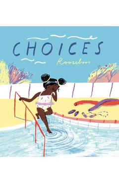 Coperta cărții 'Choices SC - Featured in the New York Times! - Roozeboos'