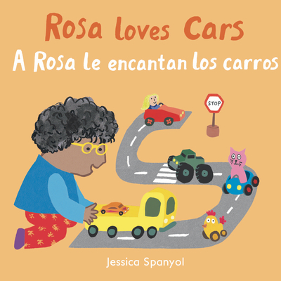 Rosa Loves Cars/A Rosa Le Encantan Los Carros - Jessica Spanyol