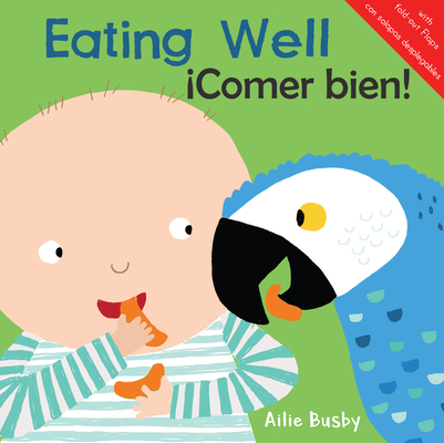 Eating Well!/�Comer Bien! - Ailie Busby