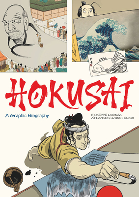 Hokusai: A Graphic Biography - Giuseppe Lantazi