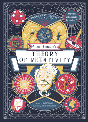 Albert Einstein's Theory of Relativity - Carl Wilkinson