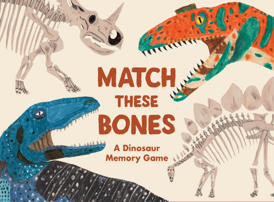 Match These Bones: A Dinosaur Memory Game - James Barker