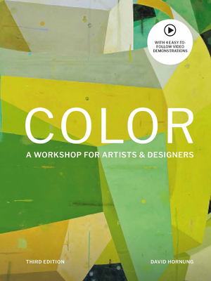 Color Third Edition: A Workshop for Artists and Designers - David Hornung