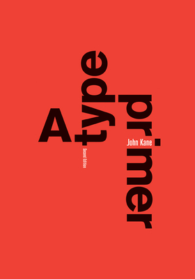 A Type Primer, 2nd Edition - John Kane