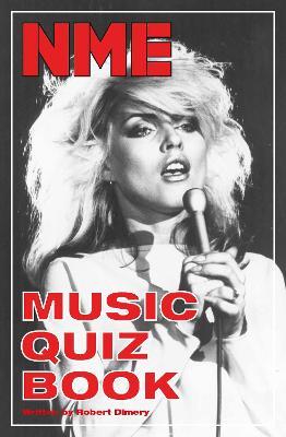 Nme Music Quiz Book: (For Music Aficionados Across All Genres) - Rob Dimery