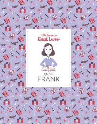 Little Guides to Great Lives: Anne Frank - Isabel Thomas