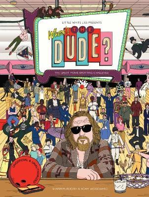 Where's the Dude?: The Great Movie Spotting Challenge (Search and Find Activity, Movies, the Big Lebowski) - Sharm Murugiah