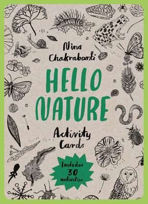 Hello Nature Activity Cards: 30 Activities - Nina Chakrabarti