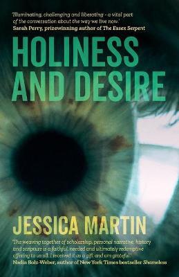 Holiness and Desire: What Makes Us Who We Are? - Jessica Martin