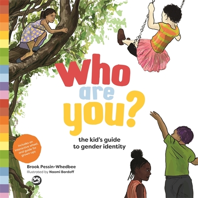 Who Are You?: The Kid's Guide to Gender Identity - Brook Pessin-whedbee